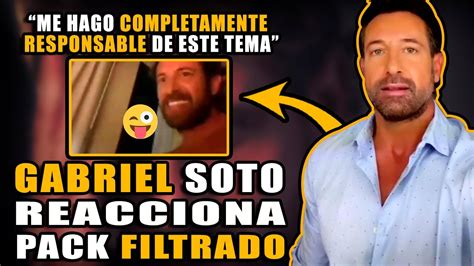 gabriel soto pack|GABRIEL SOTO REACCIONA TRAS FILTRACION DE SU。